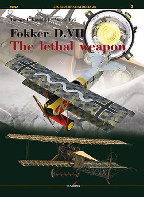 Fokker D. VII. - the Lethal Weapon, Hardback Book