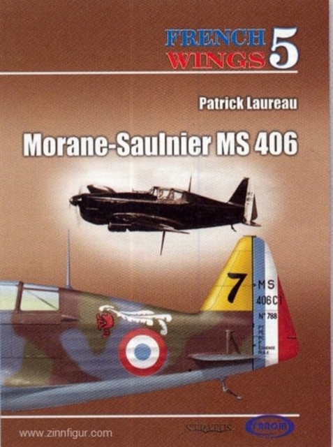 French Wings No. 5 : Morane-Saulnier Ms406, Paperback / softback Book