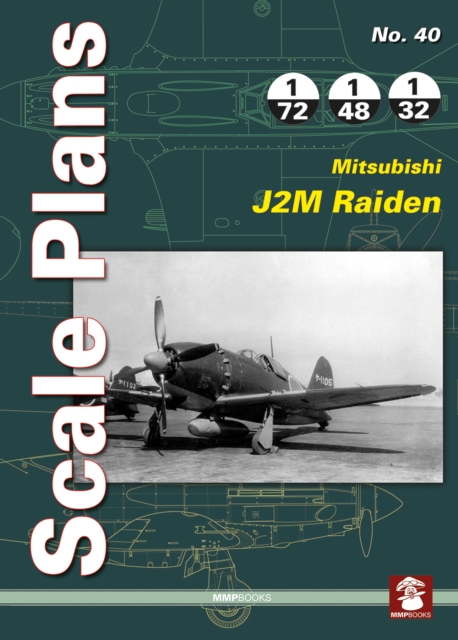 Scale Plans 40: Mitsubishi J2M Raiden, Paperback / softback Book