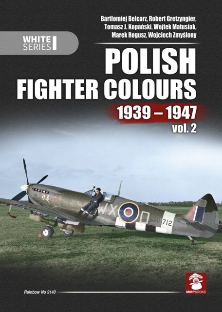 Polish Fighter Colours 1939-1947. Volume 2, Hardback Book
