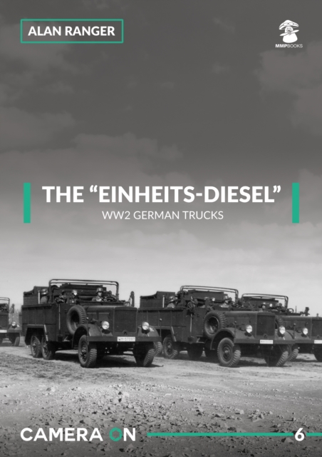 The Einheits-Diesel WW2 German Trucks, Paperback / softback Book