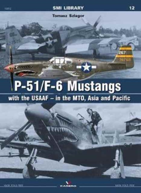 P-51/F-6 Mustangs with Usaaf - in the Mto, Paperback / softback Book