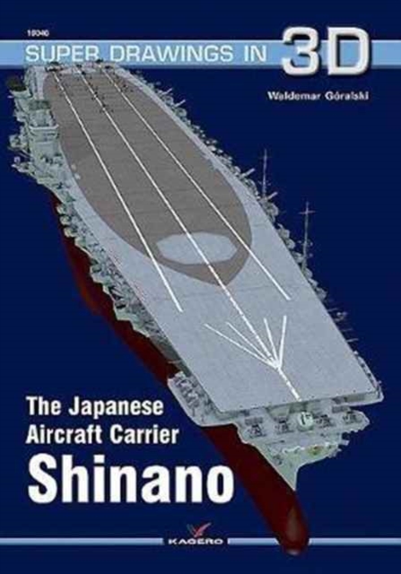 The Japanese Carrier Shinano, Paperback / softback Book