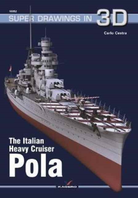 The Italian Heavy Cruiser Pola, Paperback / softback Book