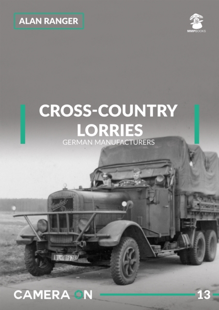 Cross-Country Lorries : German Manufacturers, Paperback / softback Book