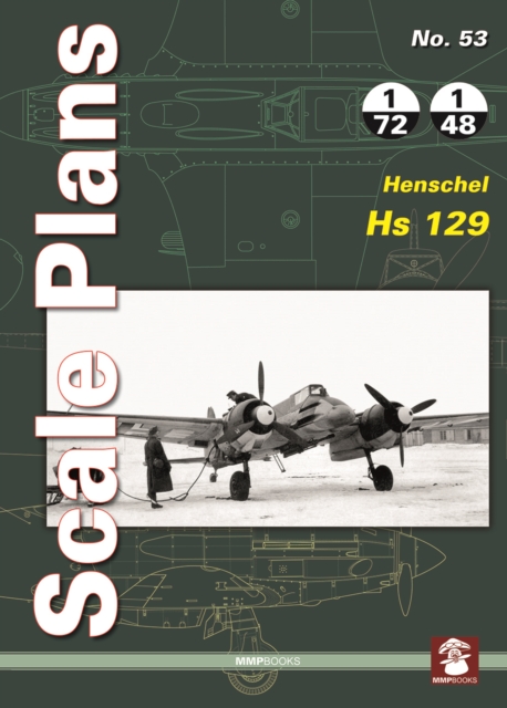 Scale Plans No. 53: Henschel Hs 129, Paperback / softback Book