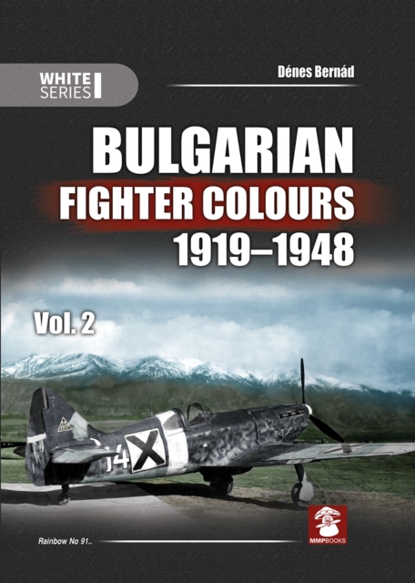 Bulgarian Fighter Colours 1919-1948 : Volume 2, Hardback Book