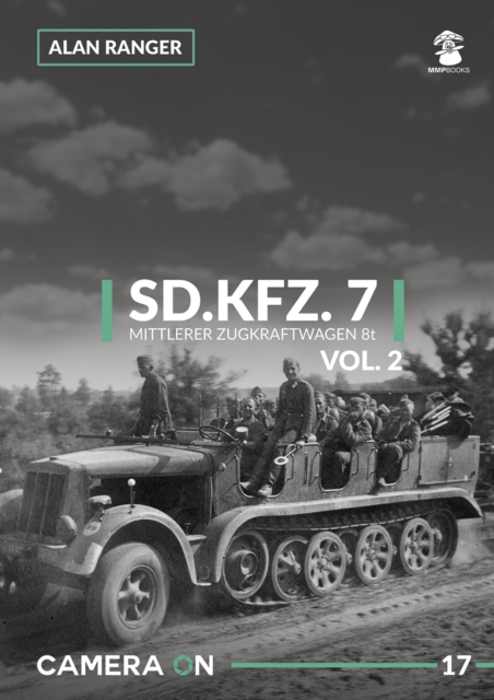 Sd.Kfz. 7 Mittlerer Zugkraftwagen 8t Vol. 2, Paperback / softback Book