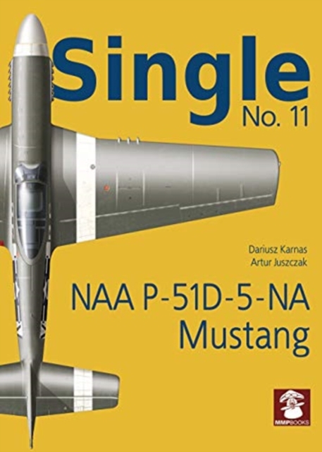 Single 11: NAA P-51d-5-Na Mustang, Paperback / softback Book
