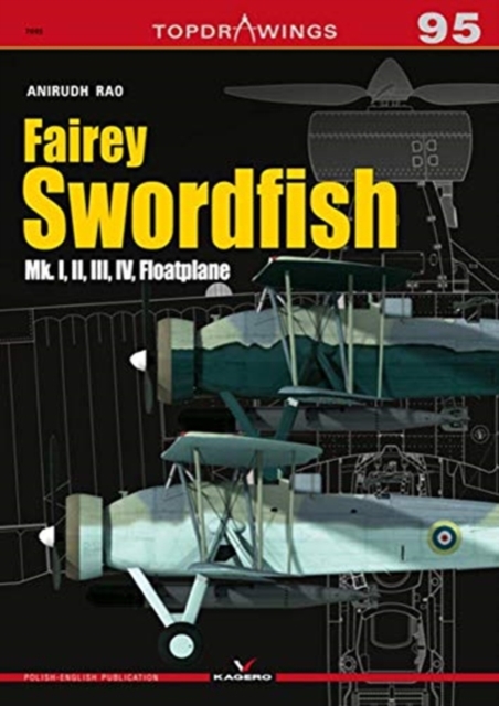 Fairey Swordfish : Mk. I, II, III, Iv, Floatplane, Paperback / softback Book