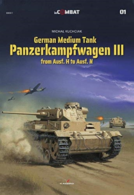 German Medium Tank: Panzerkampfwagen III from Ausf. H to Ausf. N, Paperback / softback Book