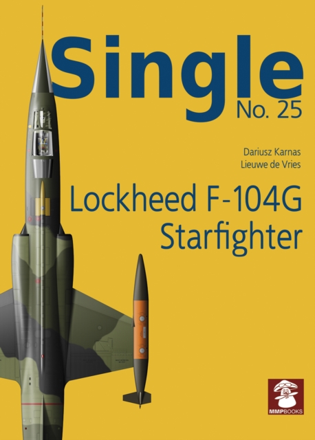 Single 25: Lockheed F-104G Starfighter, Paperback / softback Book