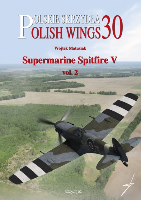 Polish Wings No. 30 Supermarine Spitfire V Vol. 2, Paperback / softback Book