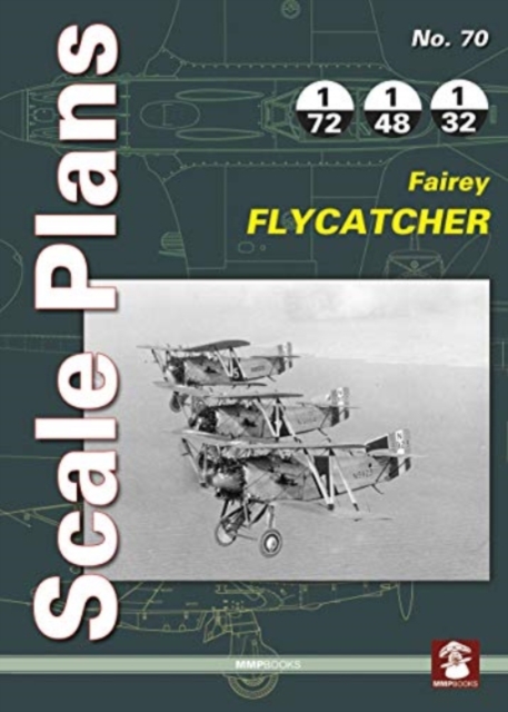 Scale Plans 70: Fairey Flycatcher, Paperback / softback Book