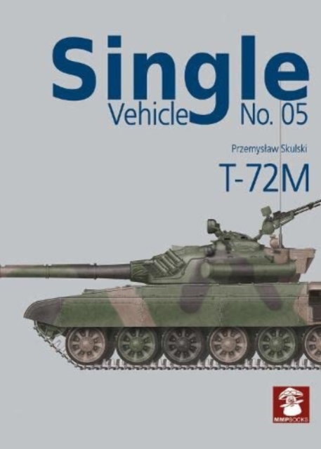 Single Vehicle No.5 T-72m, Paperback / softback Book
