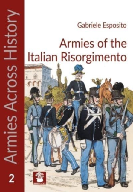 Armies of the Italian Risorgimento, Paperback / softback Book