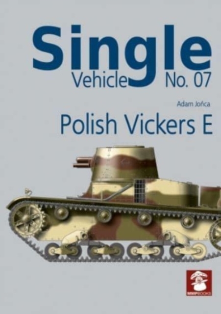 Single Vehicle No. 07 Polish Vickers E, Paperback / softback Book
