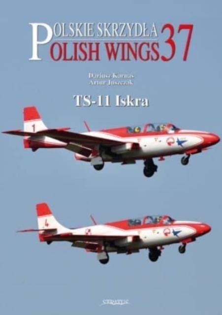 Polish Wings No. 37 Ts-11 Iskra, Paperback / softback Book