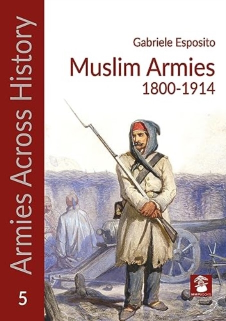 Muslim Armies 1800-1914, Paperback / softback Book