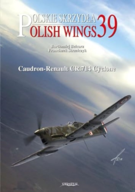 Polish Wings No. 39 Caudron-Renault CR.714 Cyclone, Paperback / softback Book