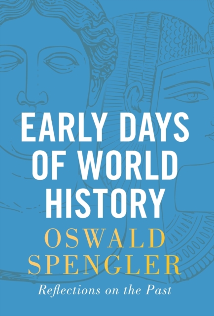 Early Days of World History : Reflections on the Past, Hardback Book