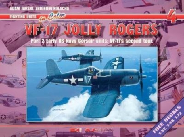 Vf-17 Jolly Rogers Part 2 : Early Us Navy Corsair Units: Vf-17 Second Toureng, Paperback / softback Book