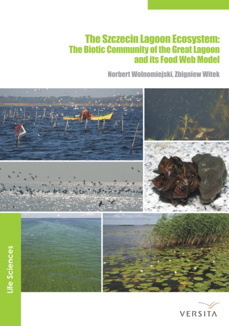 The Szczecin Lagoon Ecosystem : The Biotic Community of the Great Lagoon and its Food Web Model, PDF eBook