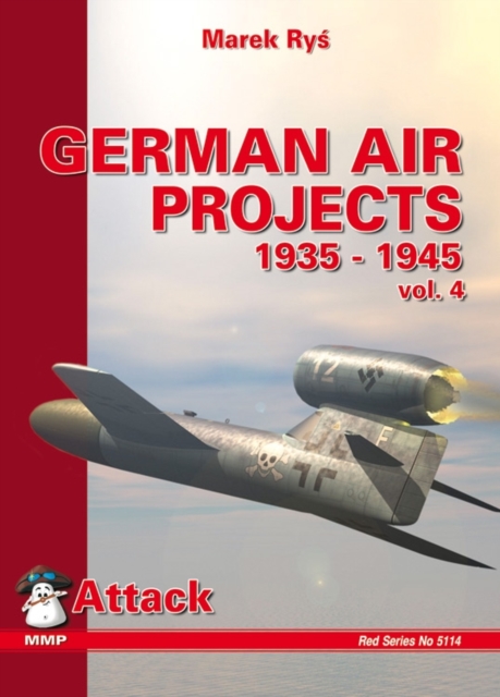 German Air Projects 1935-1945 : Bombers v. 4, Paperback Book