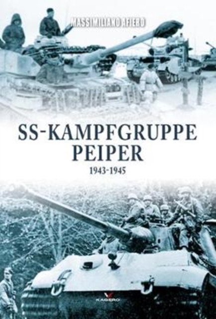 Ss-Kampfgruppe Peiper 1943-1945, Hardback Book