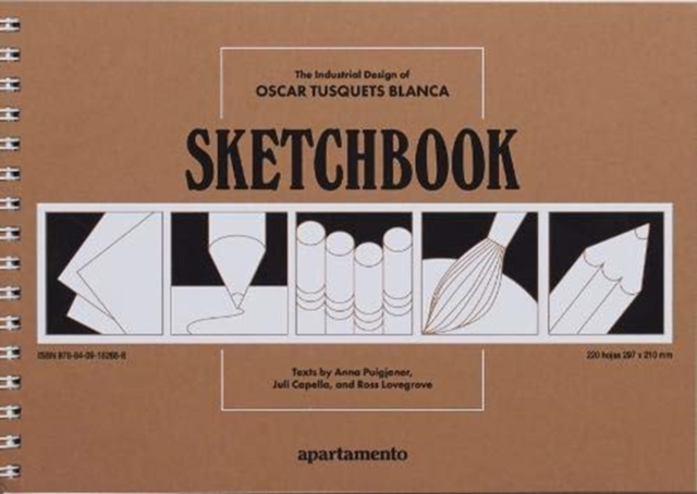 Sketchbook: The Industrial Design Of Oscar Tusquets Blanca, Spiral bound Book