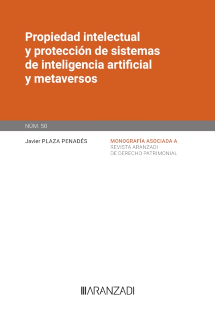 Propiedad intelectual y proteccion de sistemas de inteligencia artificial y metaversos, EPUB eBook