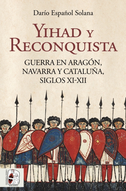 Yihad y Reconquista : Guerra en Aragon, Navarra y Cataluna, siglos XI-XII, EPUB eBook