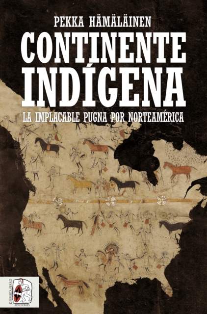 Continente indigena : La implacable pugna por Norteamerica, EPUB eBook