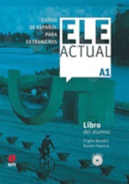Ele Actual : Libro del alumno (con licencia digital) + CDs A1 - 2019 ed., Mixed media product Book