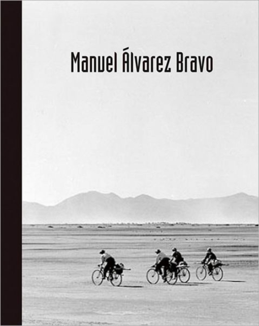Manuel Alvarez Bravo, Hardback Book