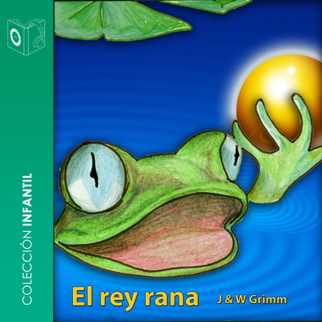 El rey rana - dramatizado, eAudiobook MP3 eaudioBook