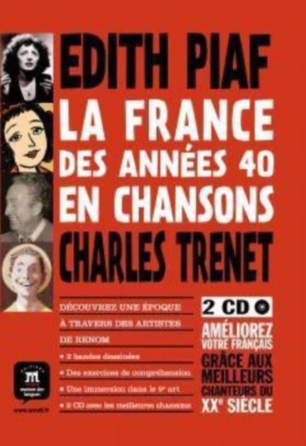 La France en chansons : La France des annees 40 en chansons - Piaf et Trenet +, Multiple-component retail product Book