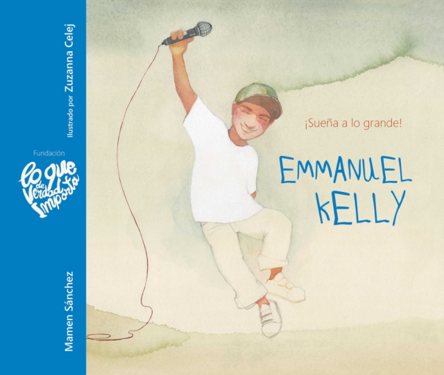 Emmanuel Kelly - !Suena a lo grande! (Emmanuel Kelly - Dream Big!), PDF eBook