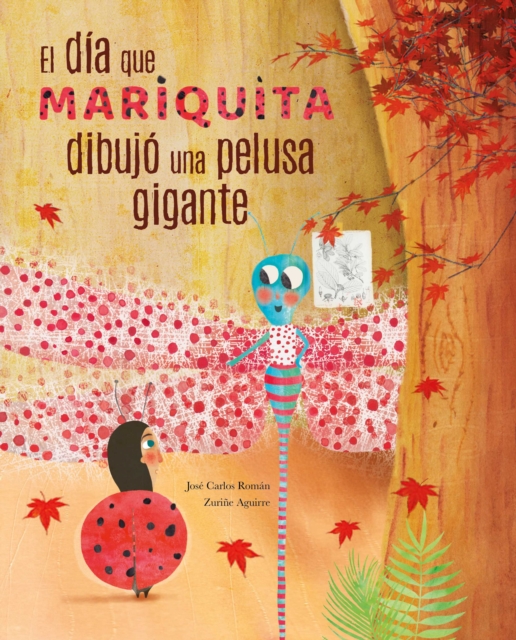El dia mariquita dibujo una pelusa gigante (The Day Ladybug Drew a Giant Ball of Fluff), Hardback Book
