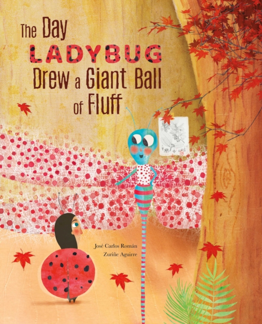 The Day Ladybug Drew a Giant Ball of Fluff, Hardback Book