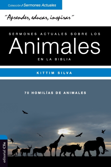 Sermones Actuales Sobre Animales de la Biblia : Un Safari B?blico, Paperback / softback Book