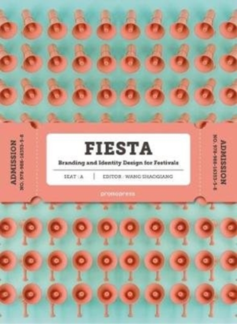 Fiesta : The Branding and Identity for Festivals, Hardback Book
