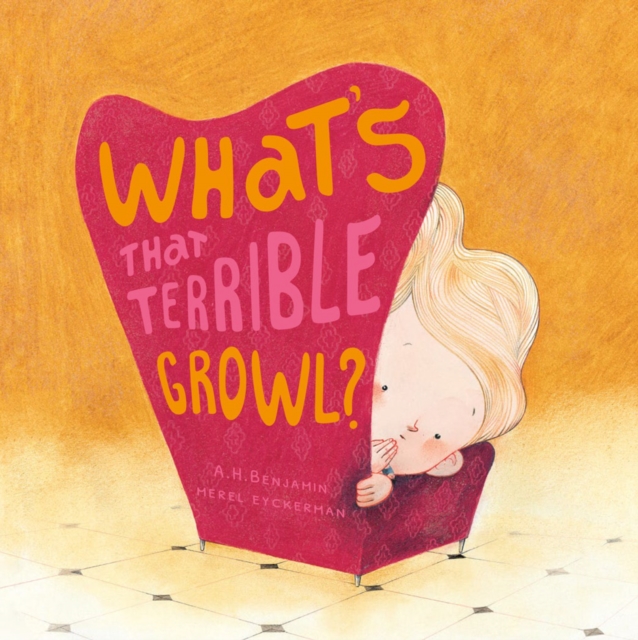 What's that Terrible Growl?, Hardback Book