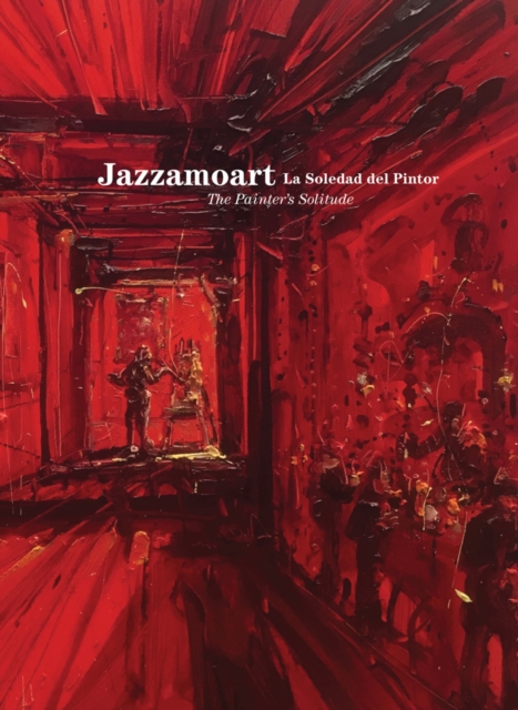 Jazzamoart : The Painter's Solitude, Hardback Book