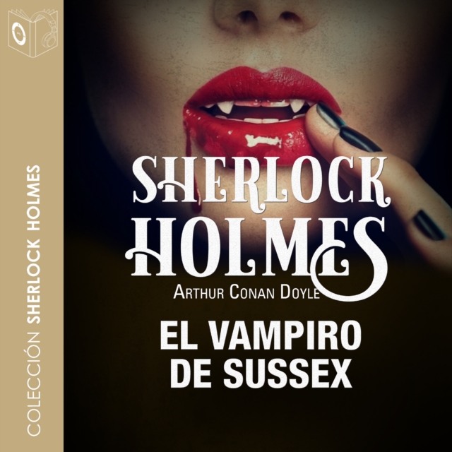 El vampiro de Sussex - Dramatizado, eAudiobook MP3 eaudioBook