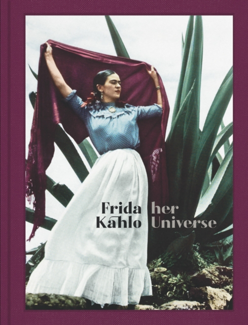 Frida Kahlo: Her Universe, Hardback Book