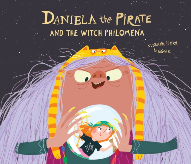 Daniela the Pirate and the Witch Philomena, Hardback Book