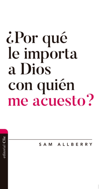 Por que le importa a Dios con quien me acuesto?, EPUB eBook