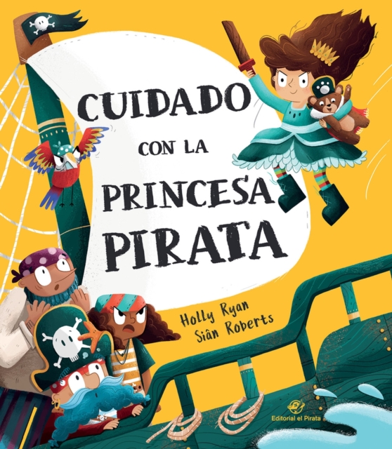 Cuidado con la princesa pirata, Hardback Book