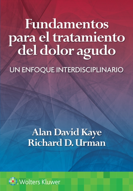 Fundamentos para el tratamiento del dolor agudo : Un enfoque interdisciplinario, Paperback / softback Book